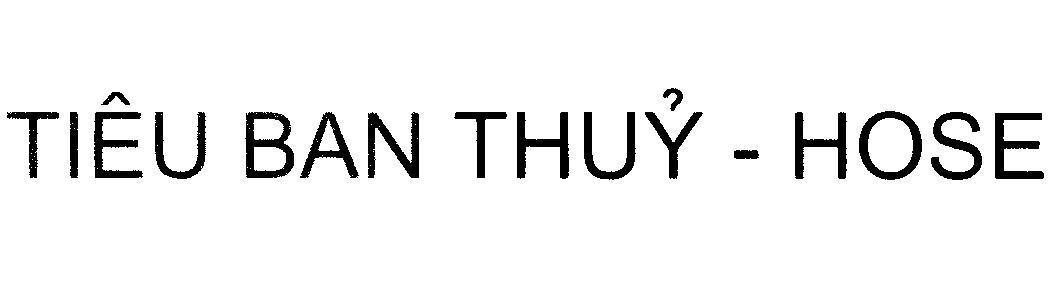 Mẫu nhãn hiệu Tiêu Ban Thủy - HOSE