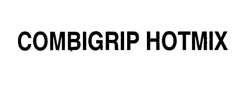 Mẫu nhãn hiệu COMBIGRIP HOTMIX