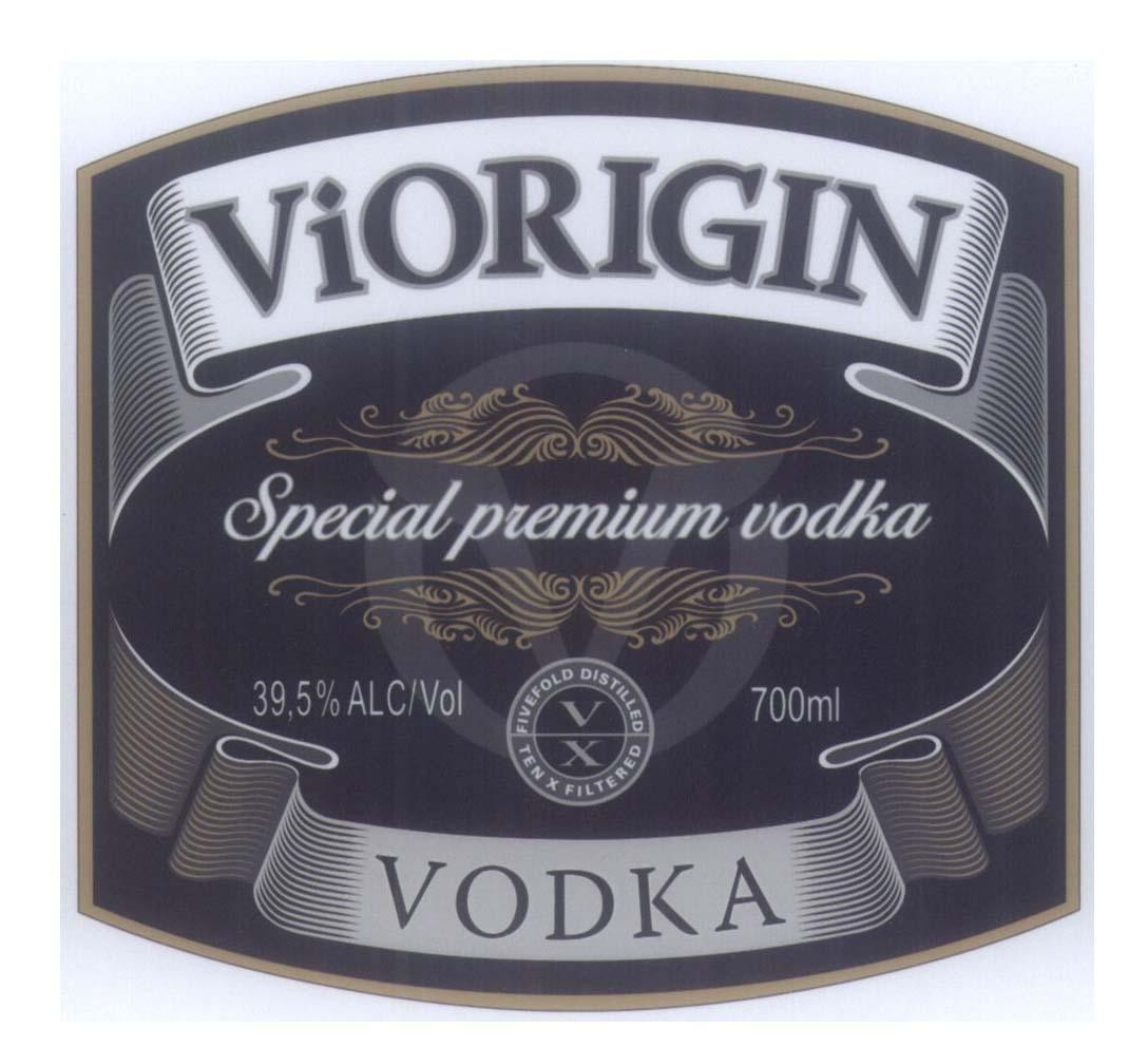 Mẫu nhãn hiệu V O V X ViORIGIN VODKA Special premium vodka 39,5% ALC/Vol 700ml FIVEFOLD DISTILLED TEN X FILTERED