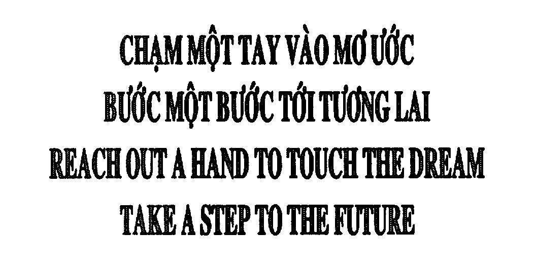 Mẫu nhãn hiệu Chạm Một Tay Vào Mơ Ước Bước Một Bước Tới Tương Lai REACH OUT A HAND TO TOUCH THE DREAM TAKE A STEP TO THE FUTURE