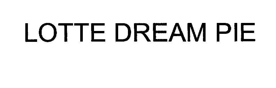 Mẫu nhãn hiệu LOTTE DREAM PIE