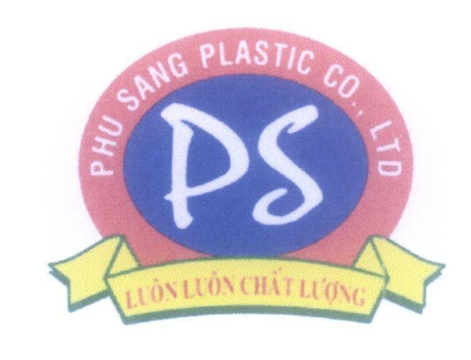 Mẫu nhãn hiệu PS PHU SANG PLASTIC CO., LTD Luôn Luôn Chất Lượng