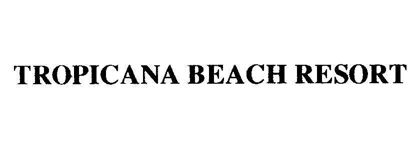 Mẫu nhãn hiệu TROPICANA BEACH RESORT