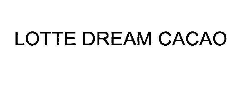 Mẫu nhãn hiệu LOTTE DREAM CACAO
