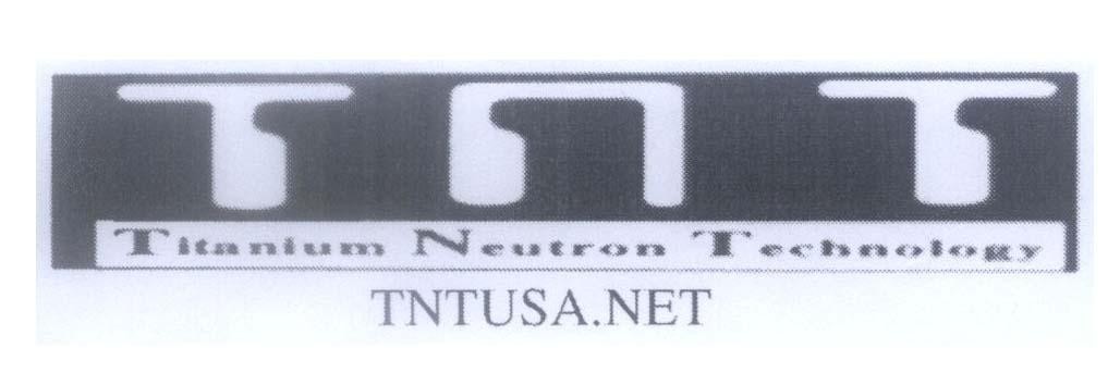 Mẫu nhãn hiệu TNT Titanium Neutron Technology TNTUSA.NET
