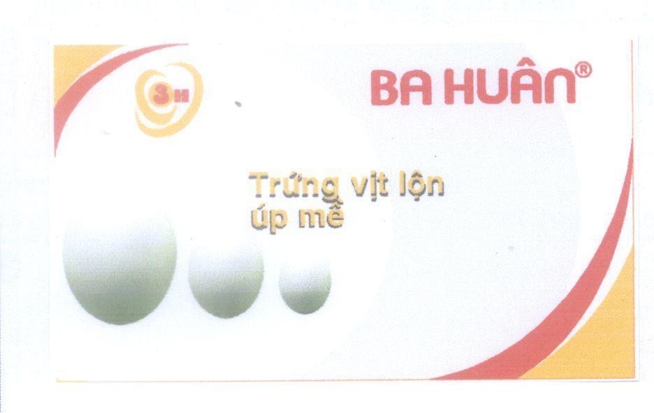 Mẫu nhãn hiệu 3H BA HUÂN Trứng vịt lộn úp mề