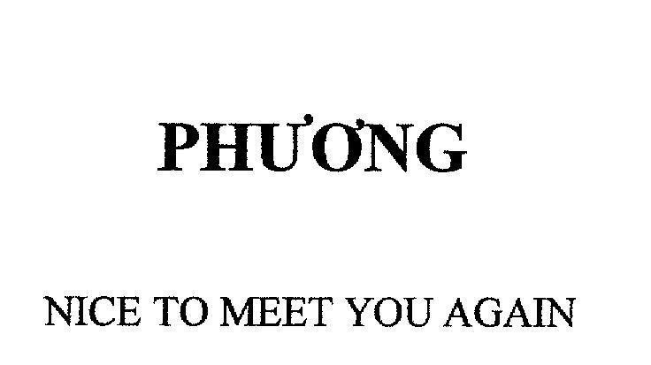 Mẫu nhãn hiệu Phương NICE TO MEET YOU AGAIN