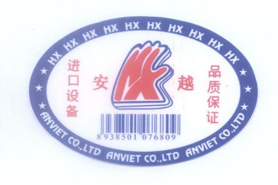 Mẫu nhãn hiệu HX ANVIET CO., LTD [Jin Kou She bei: thiết bị nhập khẩu, An Yue: An Việt, Pin Zhi bao zheng: chất lượng bảo đảm]
