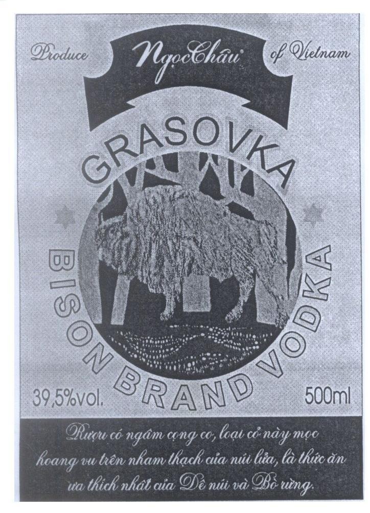 Mẫu nhãn hiệu Ngọc Châu GRASOVKA BISON BAND VODKA Produce of Vietnam Rượu có ngâm cọng cỏ, loại cỏ này mọc hoang vu..