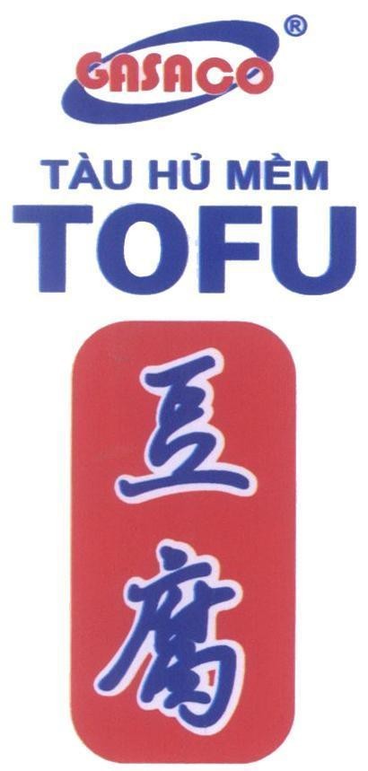 Mẫu nhãn hiệu GASACO tàu hủ mềm TOFU [to phu: tàu hũ]