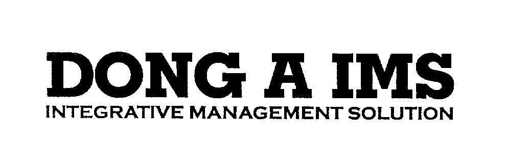 Mẫu nhãn hiệu DONG A IMS INTEGRATIVE MANAGEMENT SOLUTION