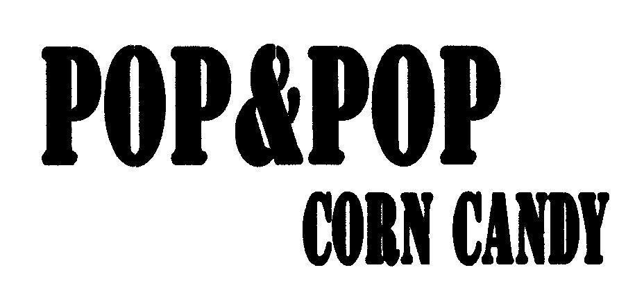 Mẫu nhãn hiệu POP & POP CORN CANDY