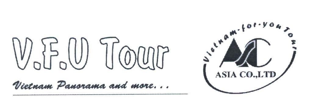 Mẫu nhãn hiệu V.F.U Tour Vietnam Panorama and more... A S C ASIA CO.,LTD Vietnam - for - you Tour