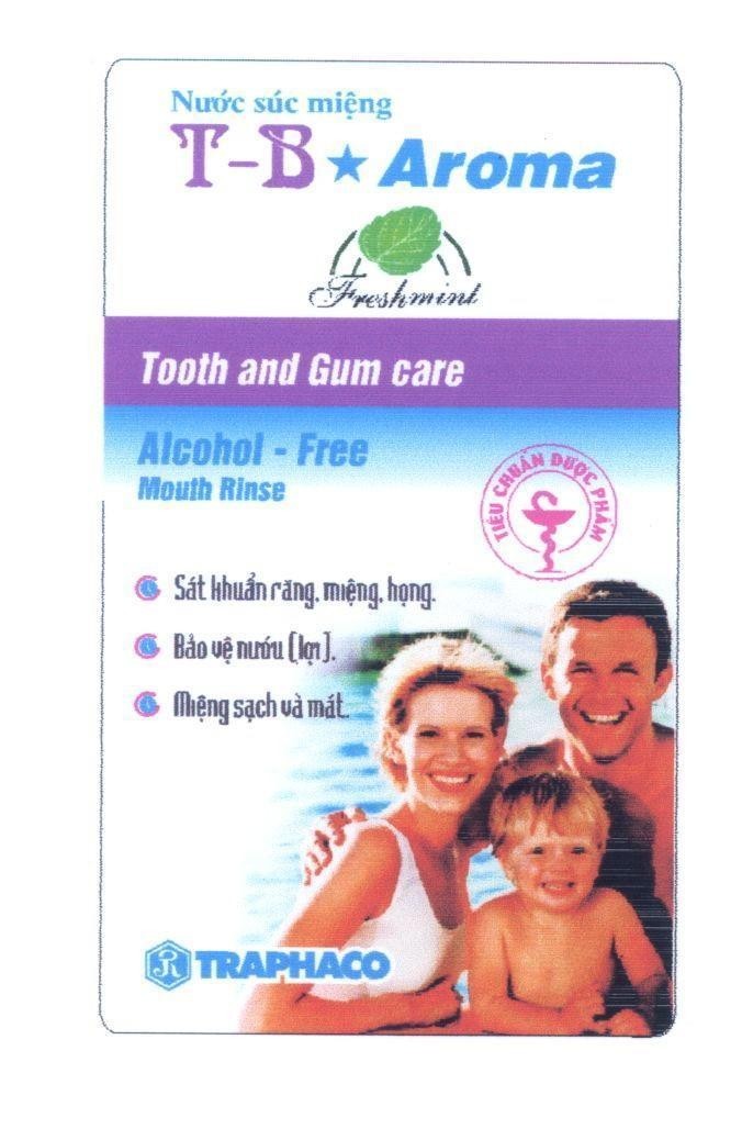 Mẫu nhãn hiệu Nước súc miệng T-B Aroma freshmint Tooth and Gum care Alcohol - Free Mouth Rinse Tiêu Chuẩn Dược Phẩm R TRAPHACO