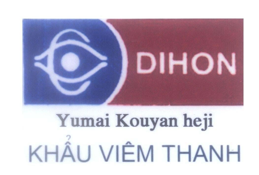 Mẫu nhãn hiệu DIHON Yumai Kouyan heji Khẩu Viêm Thanh