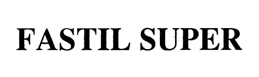 Mẫu nhãn hiệu FASTIL SUPER