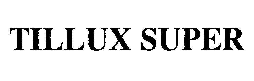 Mẫu nhãn hiệu TILLUX SUPER