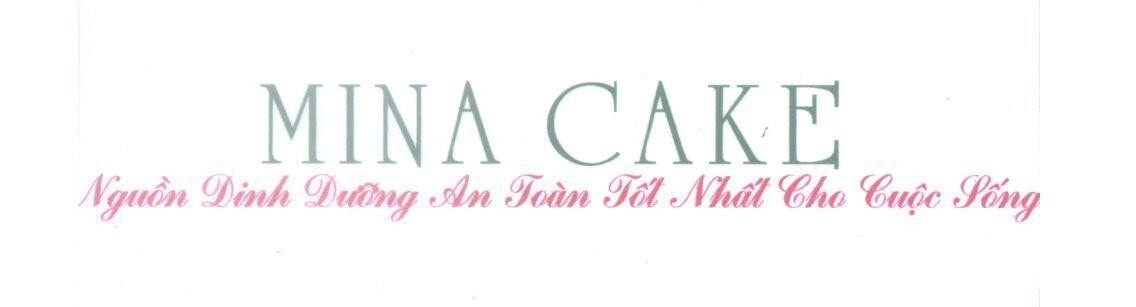 Mẫu nhãn hiệu MINA CAKE Nguồn Dinh Dưỡng An Toàn Tốt Nhất Cho Cuộc Sống