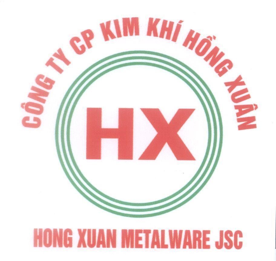 Mẫu nhãn hiệu Công Ty CP Kim Khí Hồng Xuân HX HONG XUAN METALWARE JSC