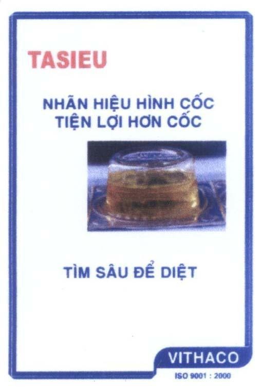 Mẫu nhãn hiệu TASIEU Nhãn Hiệu Hình Cốc Tiện Lợi Hơn Cốc Tìm Sâu Để Diệt VITHACO