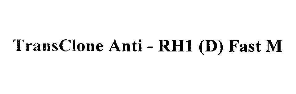Mẫu nhãn hiệu TransClone Anti - RH1 (D) Fast M