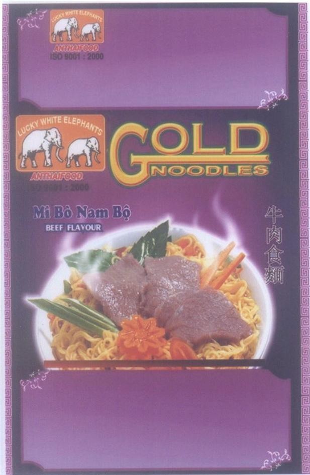 Mẫu nhãn hiệu GOLD NOODLES LUCKY WHITE ELEPHANTS ANTHAIFOOD Mì Bò Nam Bộ BEEF FLAVOUR [niu rou shi mian: mì bò nam bộ]