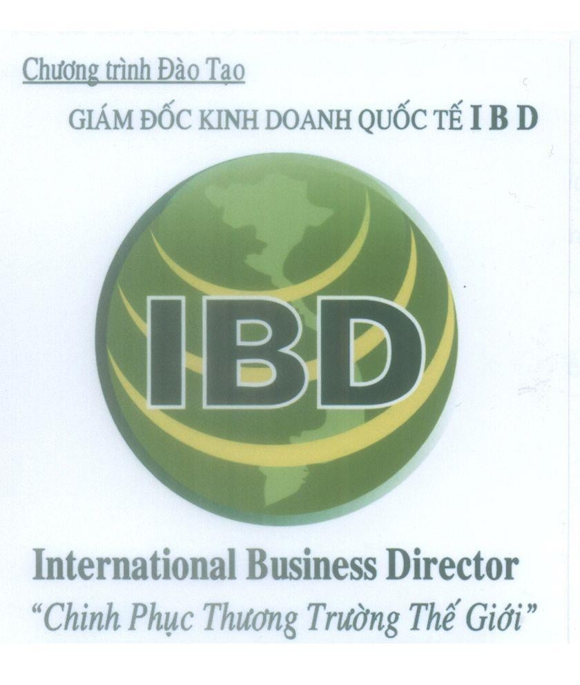 Mẫu nhãn hiệu Chương Trình Đào Tạo Giám Đốc Kinh Doanh Quốc Tế IBD IBD International Business Director Chinh Phục Thương Trường Thế Giới