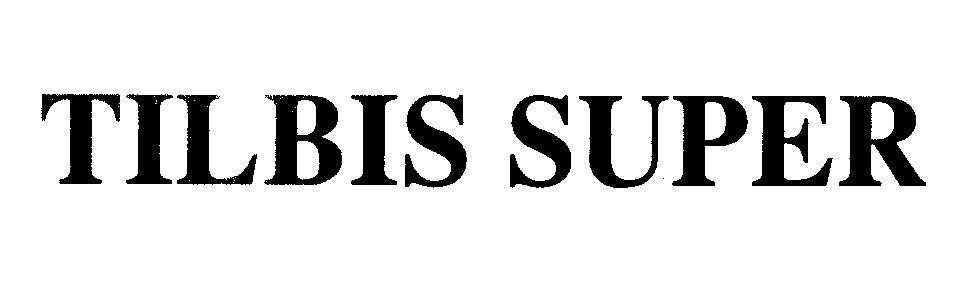 Mẫu nhãn hiệu TILBIS SUPER
