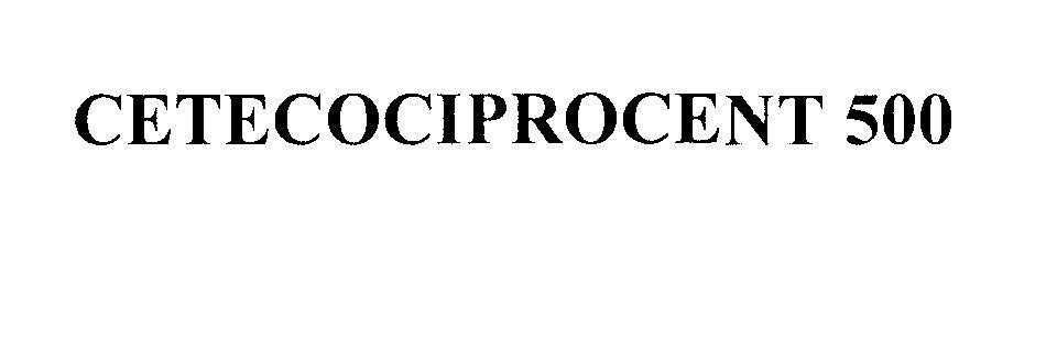 Mẫu nhãn hiệu CETECOCIPROCENT 500