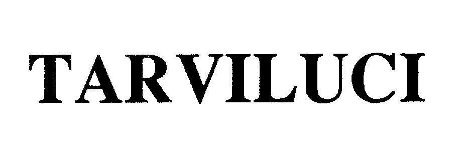 Mẫu nhãn hiệu TARVILUCI
