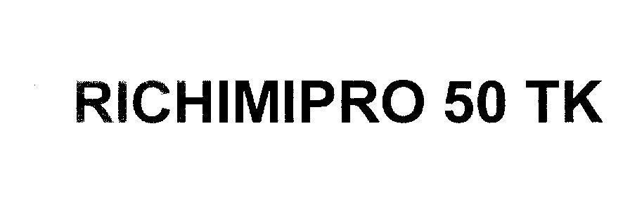Mẫu nhãn hiệu RICHIMIPRO 50 TK