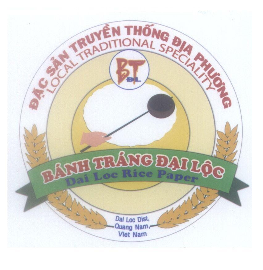 Mẫu nhãn hiệu Bánh Tráng Đại Lộc Dai Loc Rice Paper Đặc Sản Truyền Thống Địa Phương LOCAL TRADITIONAL SPECIALITY BT ĐL Dai Loc Dist