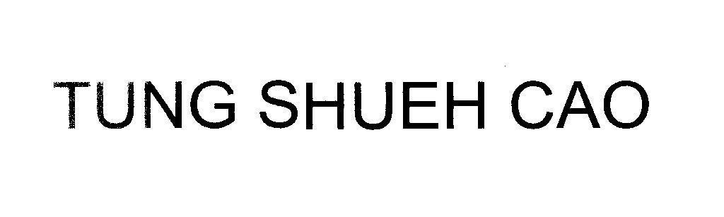 Mẫu nhãn hiệu TUNG SHUEH CAO