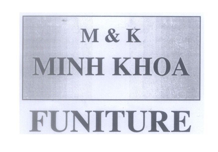 Mẫu nhãn hiệu M & K MINH KHOA FUNITURE