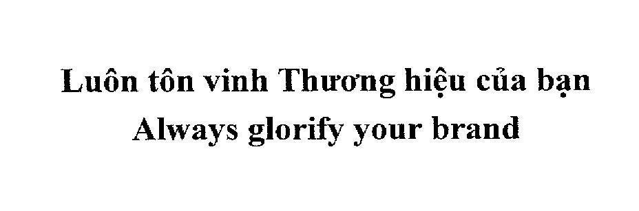 Mẫu nhãn hiệu Luôn tôn vinh thương hiệu của bạn Always glorify your brand