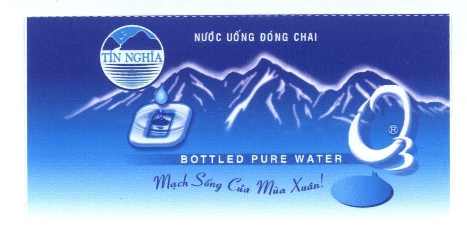 Mẫu nhãn hiệu Tín Nghĩa O O3 BOTTLED PURE WATER Mạch Sống Của Mùa Xuân Nước Uống Đóng Chai