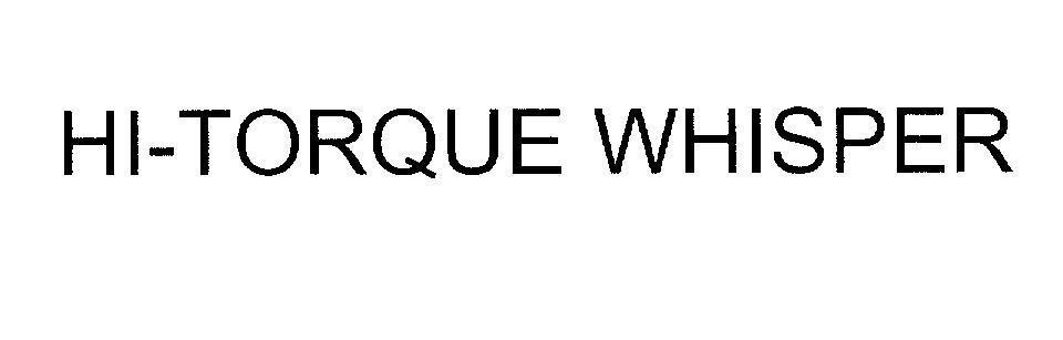 Mẫu nhãn hiệu HI-TORQUE WHISPER