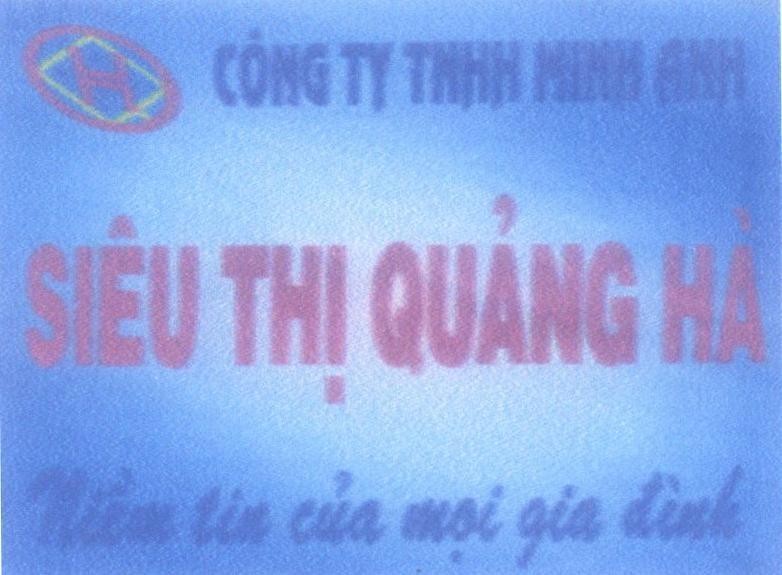 Mẫu nhãn hiệu Siêu Thị Quảng Hà Q H U Công Ty TNHH Minh Anh Niềm tin của mọi gia đình