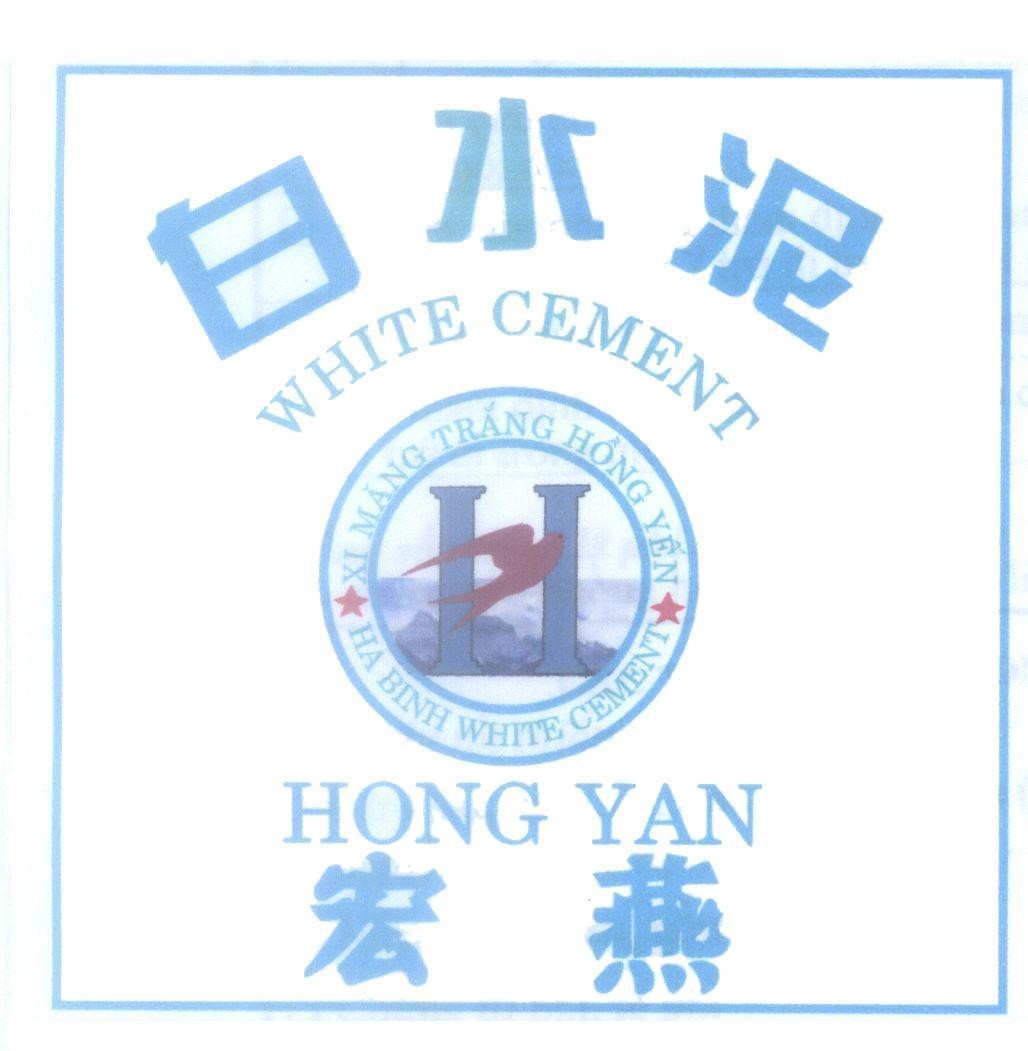 Mẫu nhãn hiệu WHITE CEMENT xi măng trắng hồng yến HA BINH WHITE CEMENT[hong yan: hồng yến; bai shui ni: xi măng trắng]