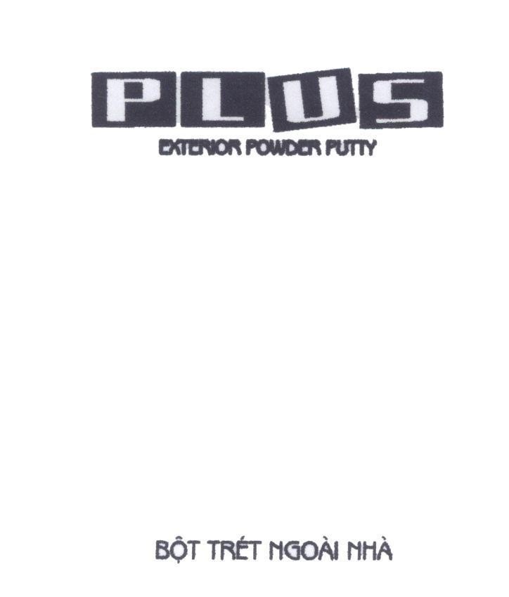 Mẫu nhãn hiệu PLUS EXTERIOR POWDER PUTTY Bột Trét Ngoài Nhà