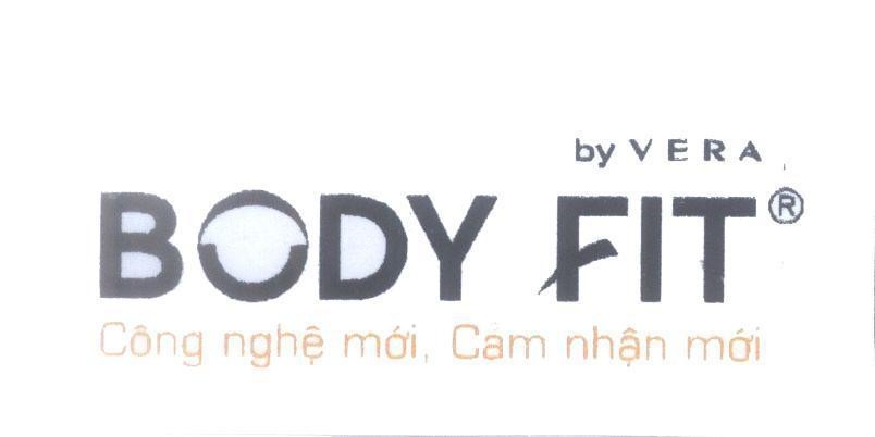 Mẫu nhãn hiệu BODY FIT BY VERA Công nghệ mới, Cảm nhận mới.