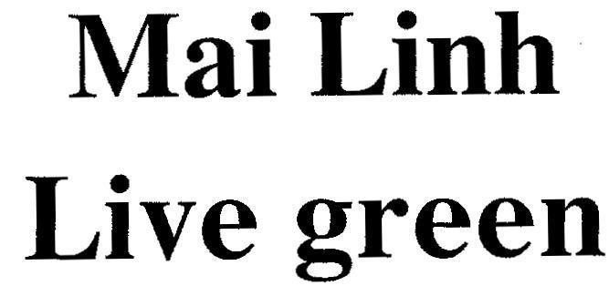 Mẫu nhãn hiệu Mai Linh Live green