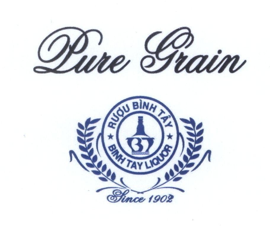 Mẫu nhãn hiệu Pure Grain Rượu Bình Tây BT BINH TAY LIQUOR Since 1902