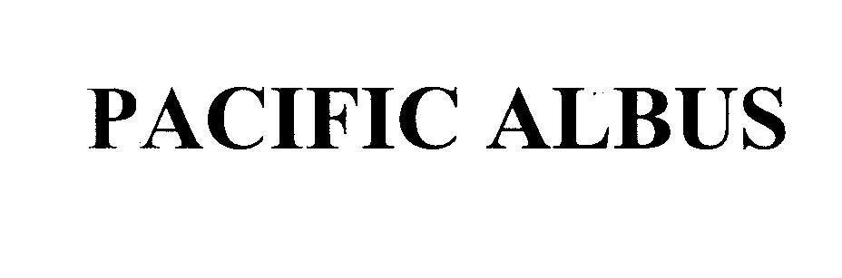 Mẫu nhãn hiệu PACIFIC ALBUS