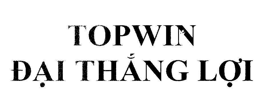 Mẫu nhãn hiệu TOPWIN Đại Thắng Lợi