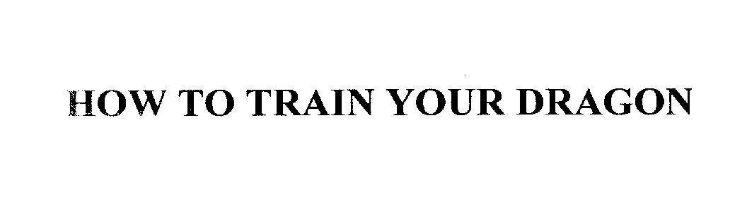 Mẫu nhãn hiệu HOW TO TRAIN YOUR DRAGON