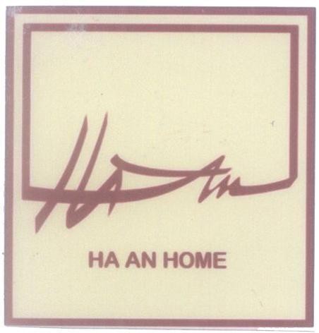 Mẫu nhãn hiệu HA AN HA AN HOME