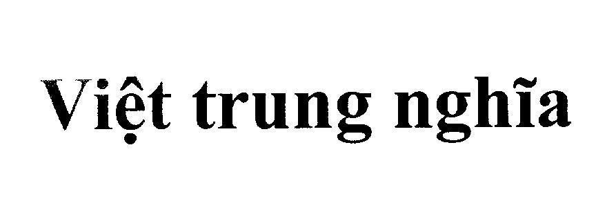 Mẫu nhãn hiệu Việt trung nghĩa