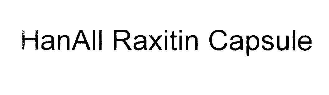 Mẫu nhãn hiệu HanAll Raxitin Capsule