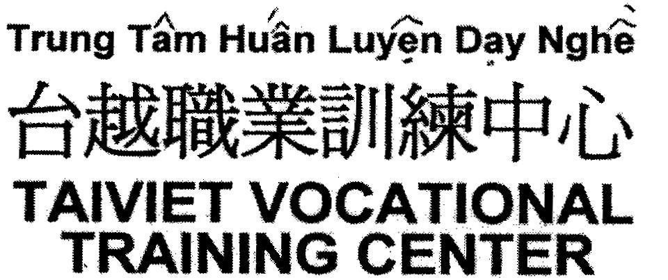 Mẫu nhãn hiệu TAIVIET VOCATIONAL TRAINING CENTER Trung Tâm Huấn Luyện Dạy Nghề [Taiviet Chih Yeh Hsun Lier Chung Hsin:...]